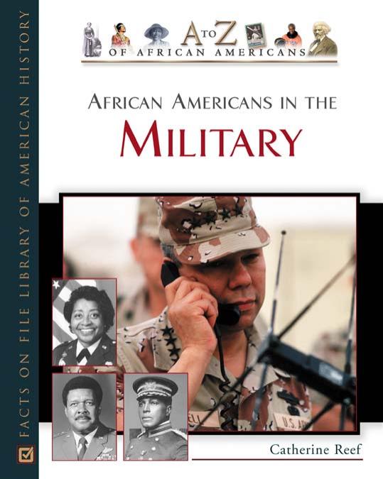 African Americans in the Military (A To Z of African Americans) by Catherine Reef