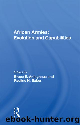 African Armies: Evolution and Capabilities by Bruce E Arlinghaus
