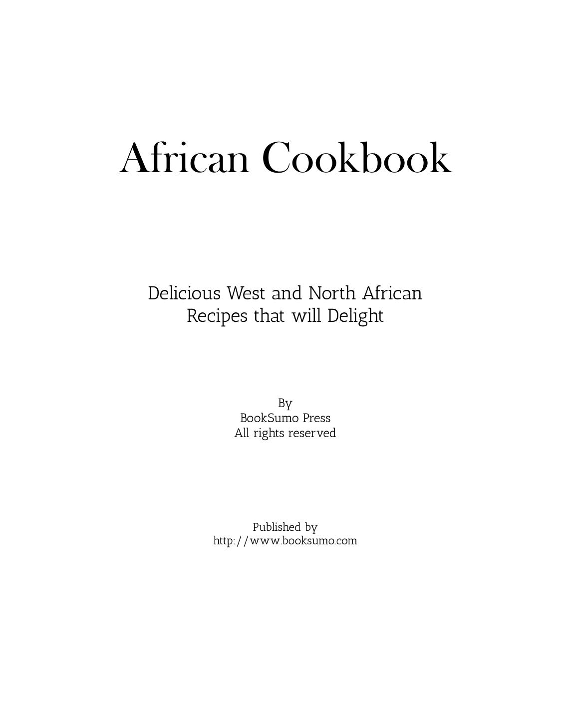 African Cookbook: Delicious West and North African Recipes that will Delight by Unknow