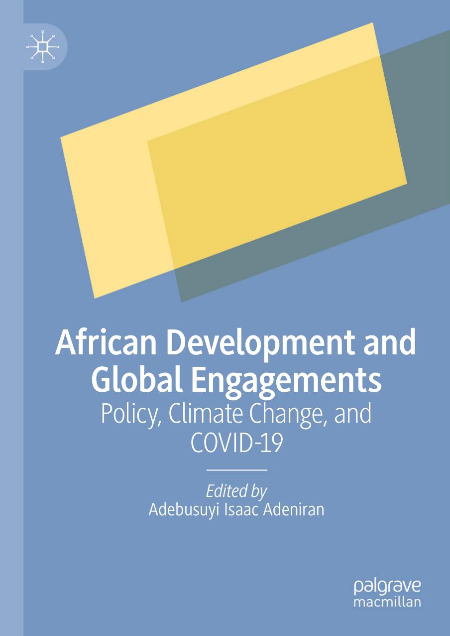 African Development and Global Engagements: Policy, Climate Change, and COVID-19 by Adebusuyi Isaac Adeniran