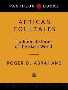 African Folktales (The Pantheon Fairy Tale and Folklore Library) by Abrahams Roger