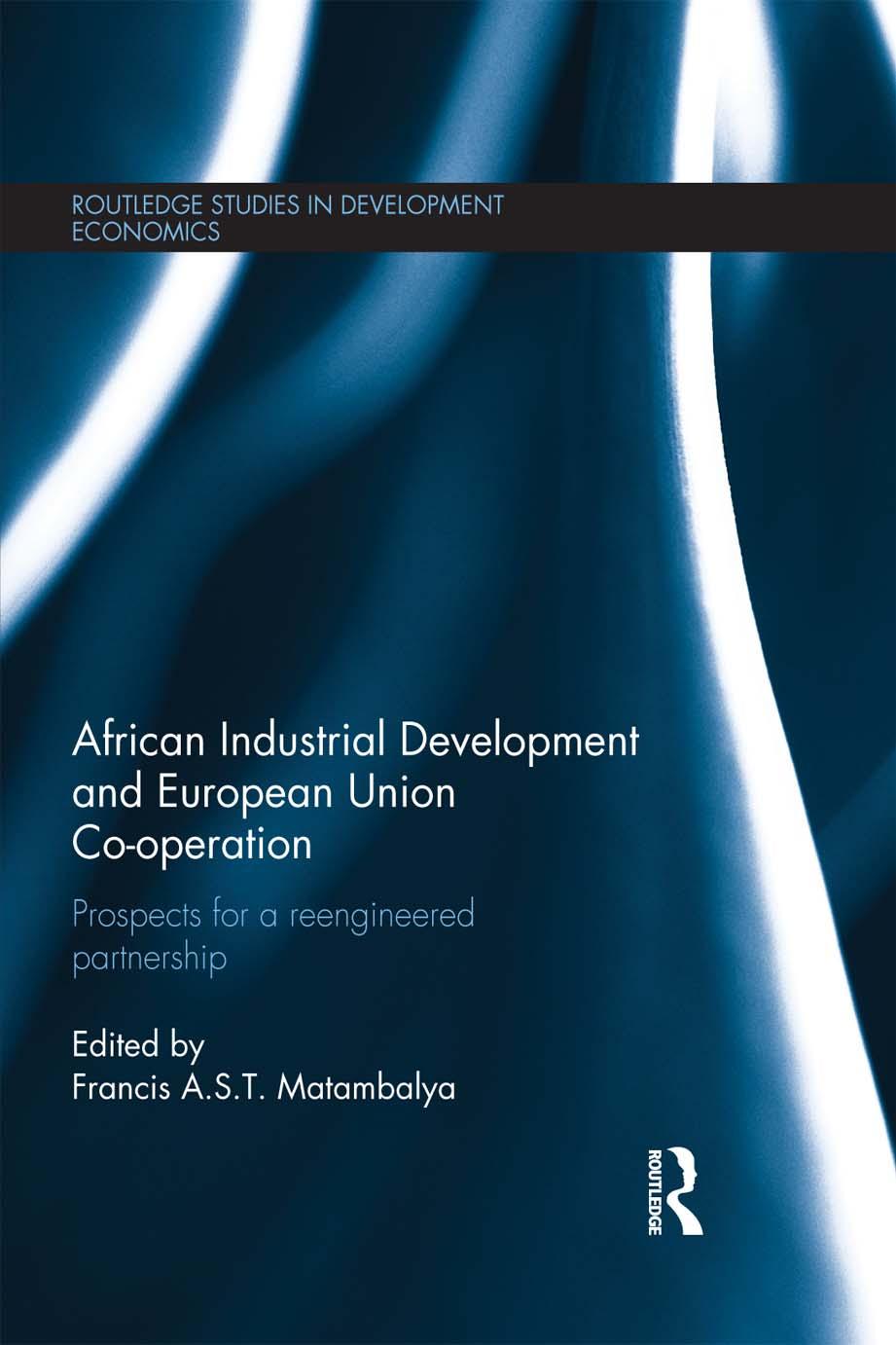 African Industrial Development and European Union Co-Operation : Prospects for a Reengineered Partnership by Francis A. S. T. Matambalya