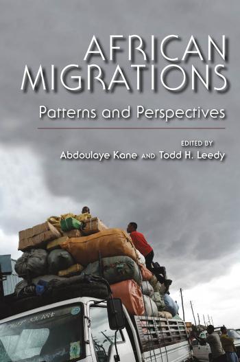 African Migrations: Patterns and Perspectives by Abdoulaye Kane Todd H. Leedy (eds.)