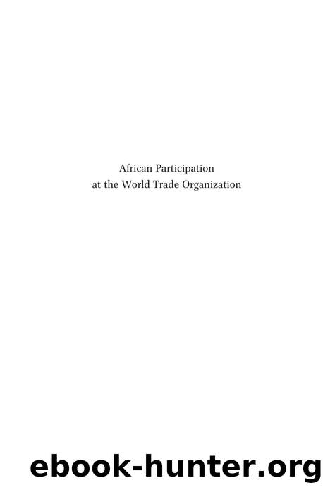 African Participation at the World Trade Organization : Legal and Institutional Aspects, 1995-2010 by Joan Apecu Laker