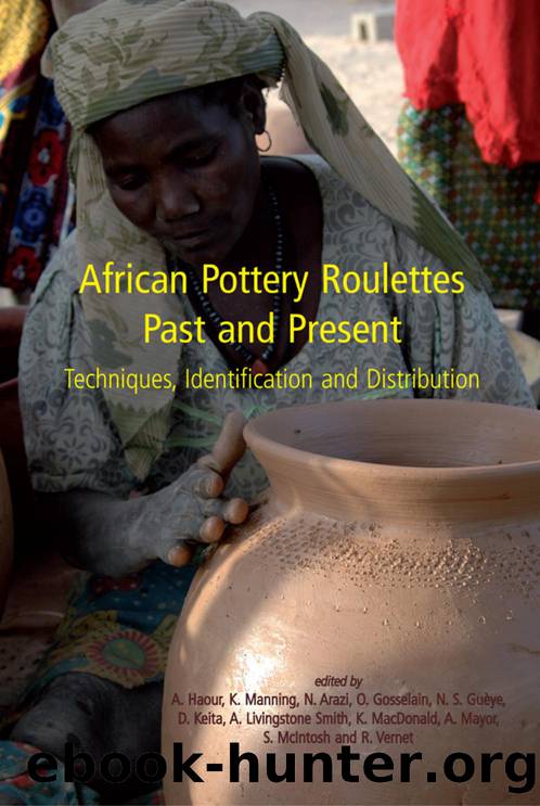 African Pottery Roulettes Past and Present by Haour Anne