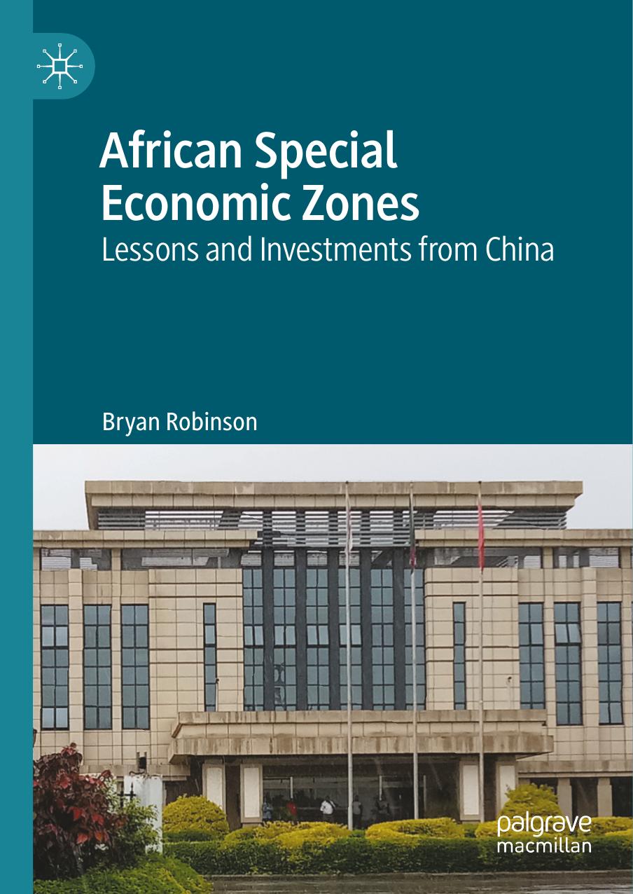 African Special Economic Zones: Lessons and Investments from China by Bryan Robinson