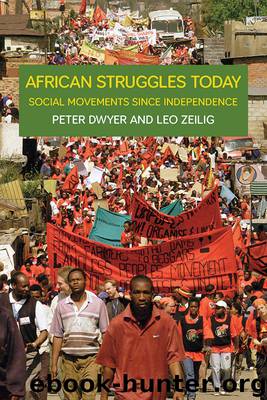 African Struggles Today: Social Movements Since Independence by Peter Dwyer & Leo Zeilig