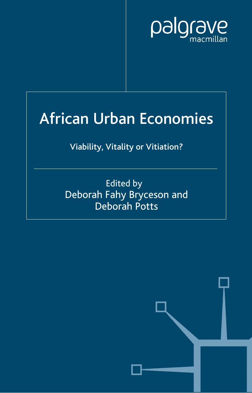 African Urban Economies: Viability, Vitality or Vitiation? by Deborah Potts