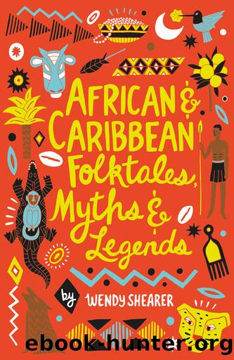 African and Caribbean Folktales, Myths and Legends by Wendy Shearer