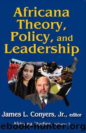 Africana Theory, Policy, and Leadership by Jr. Conyers