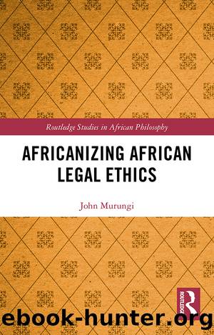 Africanizing African Legal Ethics by Murungi John;