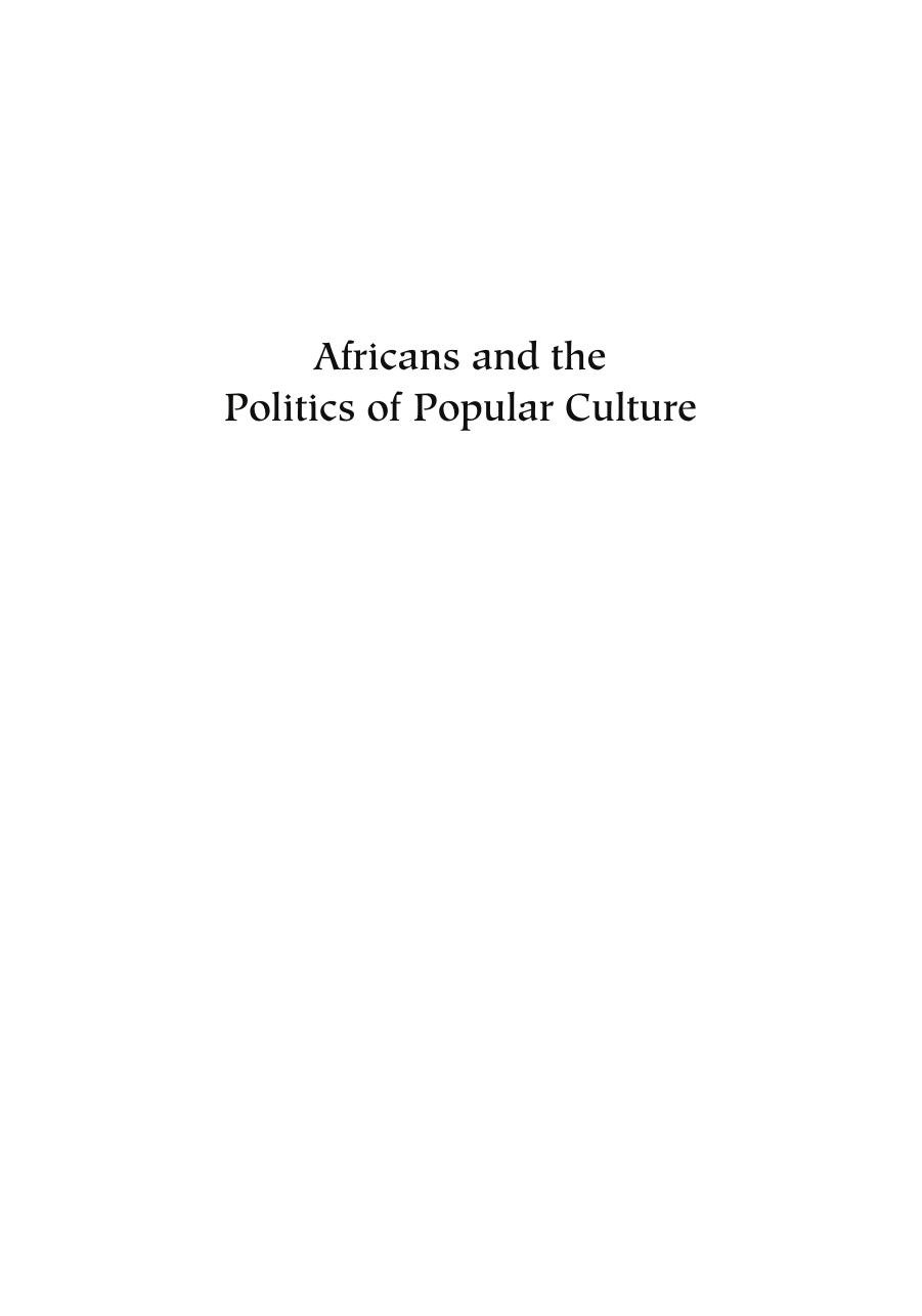 Africans and the Politics of Popular Culture by Toyin Falola (editor) Augustine Agwuele (editor)