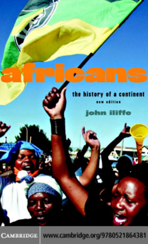 Africans: THE HISTORY OF A CONTINENT, Second Edition by JOHN ILIFFE
