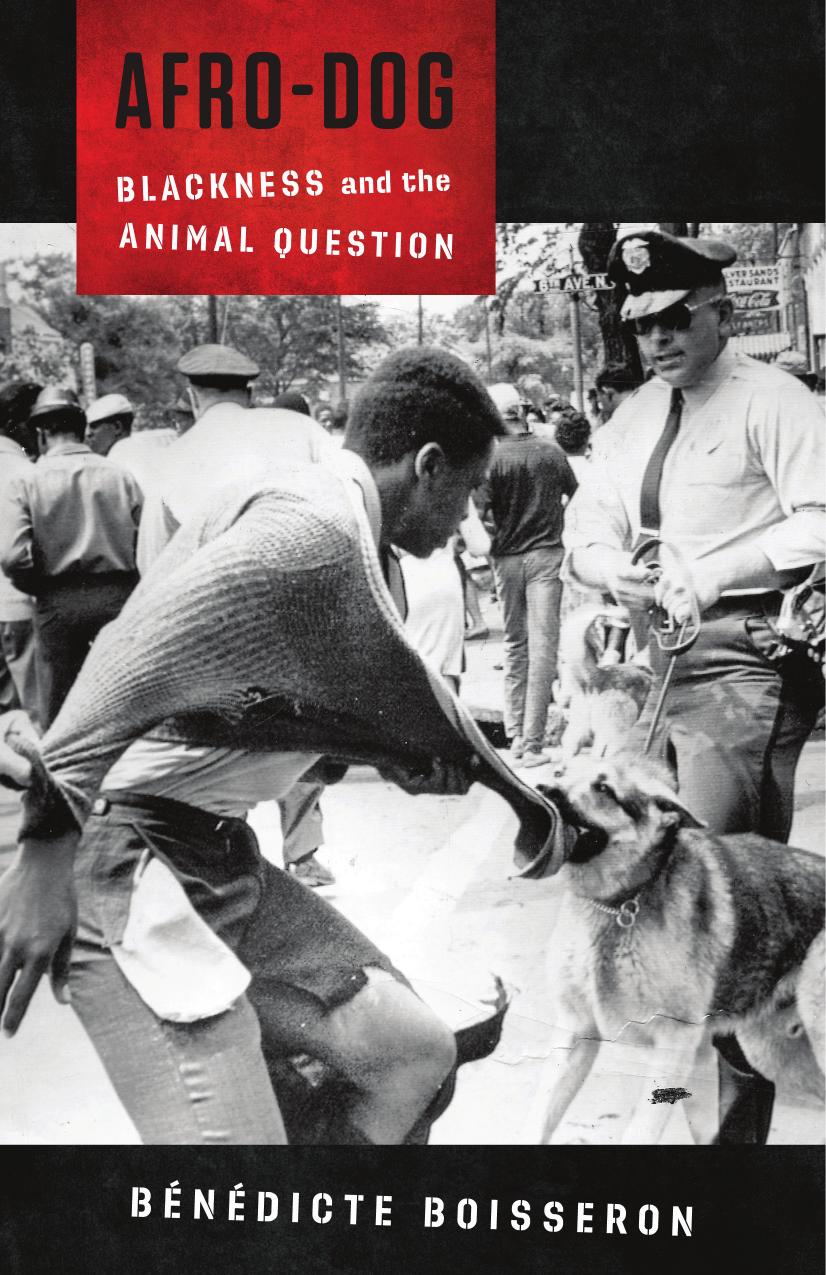 Afro-Dog : Blackness and the Animal Question by Unknow