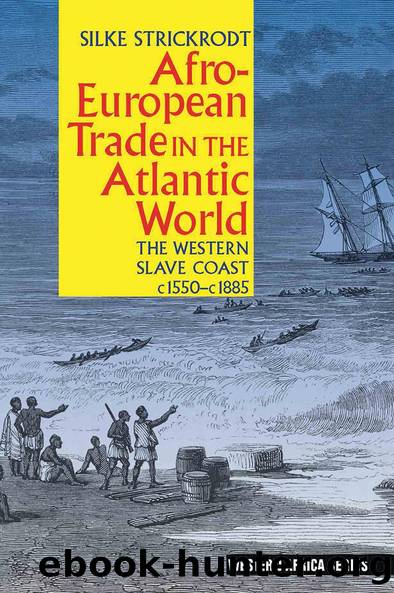 Afro-European Trade in the Atlantic World by Silke Strickrodt