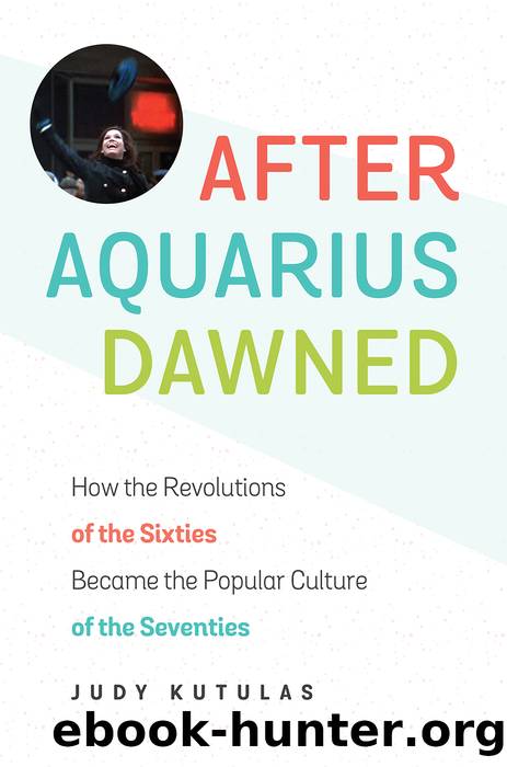 After Aquarius Dawned by Judy Kutulas