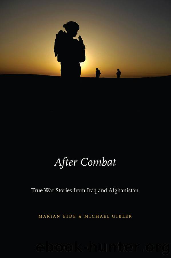 After Combat: True War Stories From Iraq and Afghanistan by Marian Eide & Michael Gibler