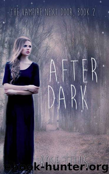 After Dark (The Vampire Next Door Book 2) by Titus Rose