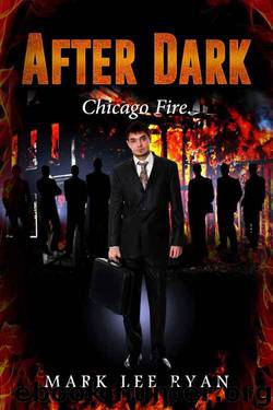 After Dark: Chicago Fire (Science Fiction Anthalogies Book 2) by Mark Lee Ryan