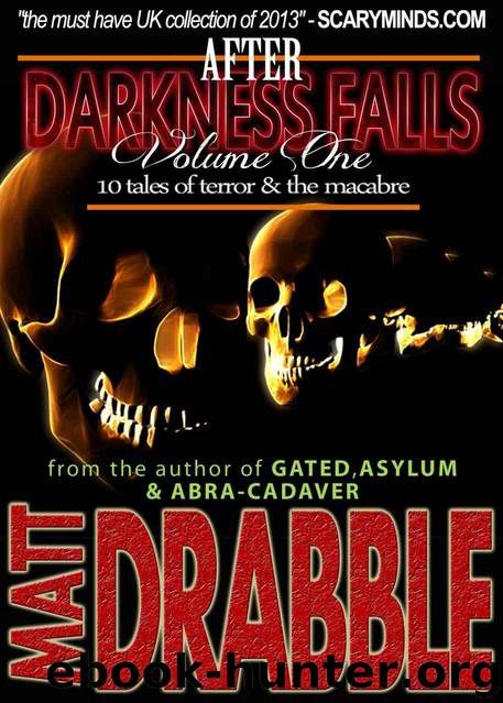 After Darkness Falls - 10 Tales of Terror - Volume one by Drabble Matt