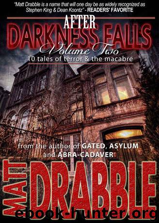 After Darkness Falls 2 - 10 Tales of Terror - Volume Two by Drabble Matt