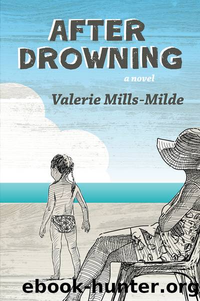 After Drowning by Valerie Mills-Milde