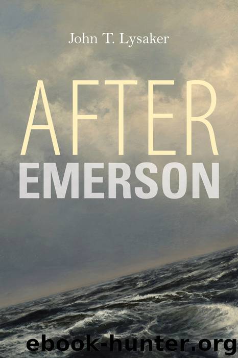 After Emerson by John T. Lysaker