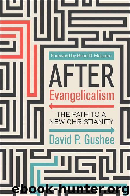 After Evangelicalism by David P. Gushee