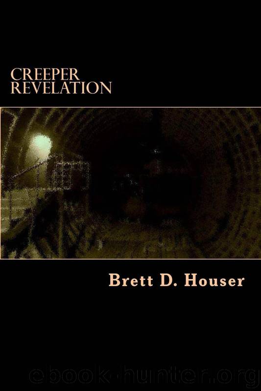 After Everything Else (Book 3): Creeper Revelation by Houser Brett D