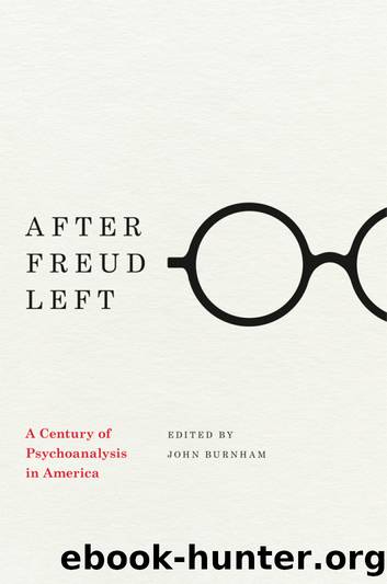After Freud Left by John Burnham;