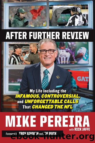 After Further Review: My Life Including the Infamous, Controversial, and Unforgettable Calls That Changed the NFL by Mike Pereira & Rick Jaffe