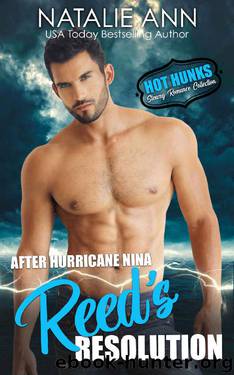 After Hurricane Nina, Reed's Resolution (Hot Hunks-Steamy Romance Collection Book 1) by Natalie Ann