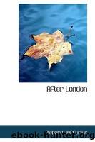 After London: Or, Wild England by Richard Jefferies