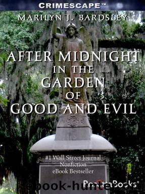 After Midnight in the Garden of Good and Evil by Marilyn Bardsley