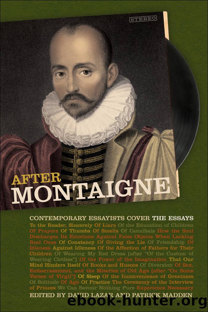 After Montaigne by David Lazar & Patrick Madden