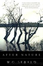 After Nature by Winfried Georg Sebald & Winfried Georg Sebald
