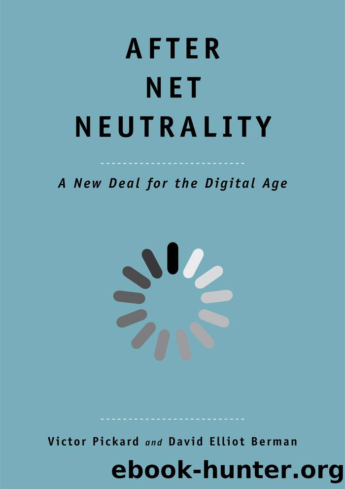 After Net Neutrality by Victor Pickard;David Elliot Berman;