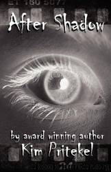 After Shadow by Kim Pritekel