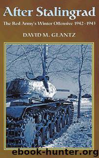 After Stalingrad: The Red Army's Winter Offensive, 1942-1943 by David Glantz
