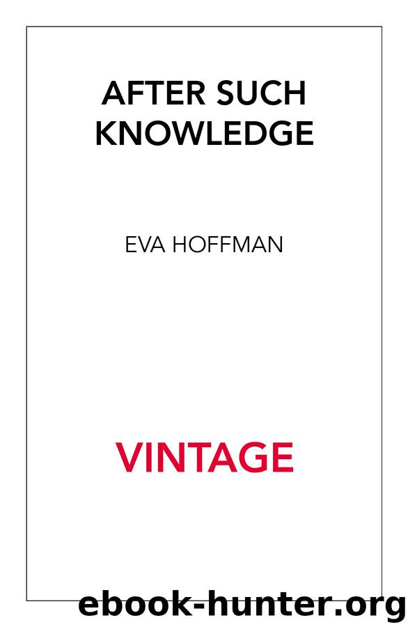 After Such Knowledge by Eva Hoffman