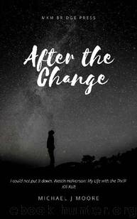 After The Change by Moore Michael J