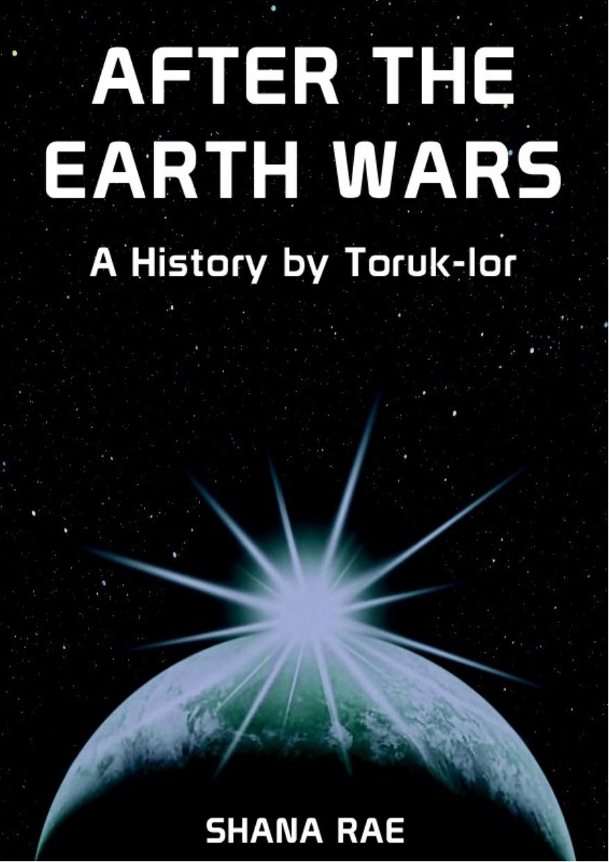 After The Earth Wars - A History by Toruk-lor by Unknown