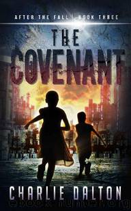 After The Fall (Book 3): The Covenant by Dalton Charlie