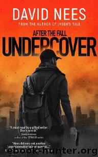 After The Fall (Book 4): Undercover by Nees David