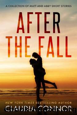 After The Fall: A collection of Matt and Abby short stories by Claudia connor