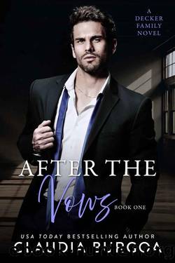After The Vows: A Decker Family Novel (Covert Affairs Book 1) by Claudia Burgoa