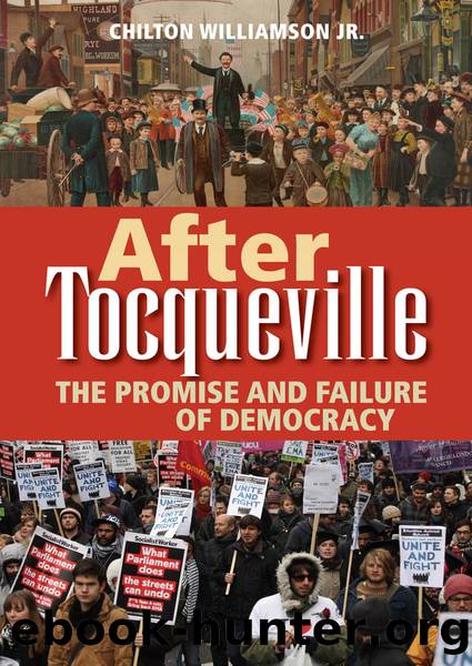 After Tocqueville: The Promise and Failure of Democracy by Chilton Williamson