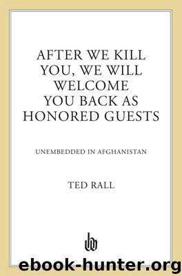After We Kill You, We Will Welcome You Back as Honored Guests by Ted Rall