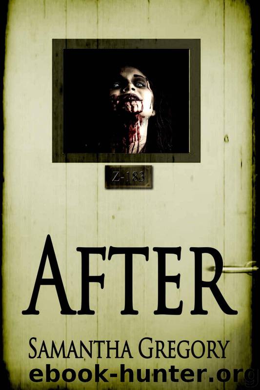 After Zombie Series (Book 1): After by Gregory Samantha