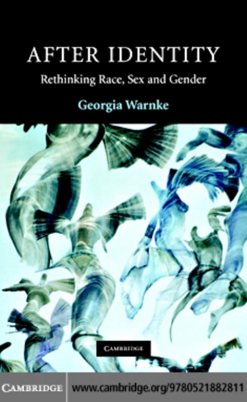 After identity: rethinking race, sex, and gender by GEORGIA WARNKE